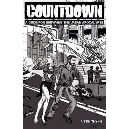 Countdown - A Guide For Surviving The Urban Apocalypse [Paperback - Used]