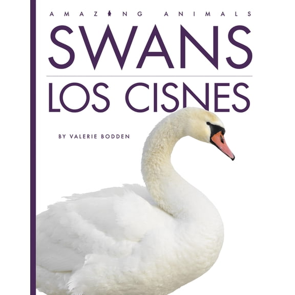 Amazing Animals Swans / Los Cisnes, (Paperback)