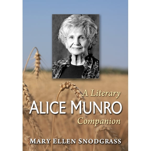 McFarland Literary Companion Alice Munro: A Literary Companion, Book 23, (Paperback)