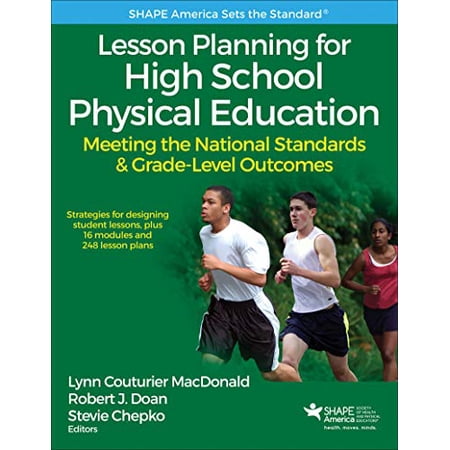 Pre-Owned Lesson Planning for High School Physical Education: Meeting the National Standards & Grade-Level Outcomes (SHAPE America set the Standard) 9781492547846 1492547840 Paperback First E