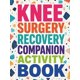 thumbnail image 1 of Libro de Actividades para la Recuperación de Cirugía de Rodilla Publicado Independientemente, 1 of 1