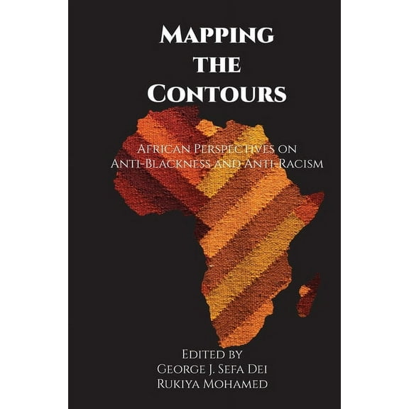 Mapping the Contours: African Perspectives on Anti-Blackness and Anti-Black Racism, (Paperback)