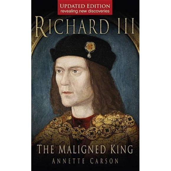 Richard III, le Roi Calomnié