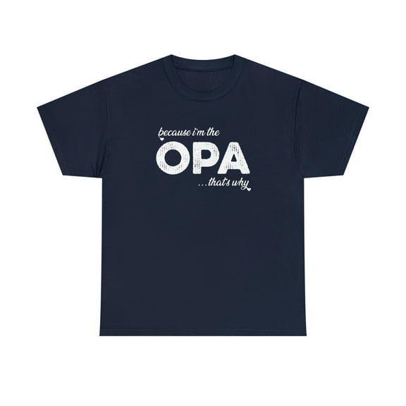 Because I'm The OPA That's Why Shirt - Funny Polish Grandma Tee - ID: 174