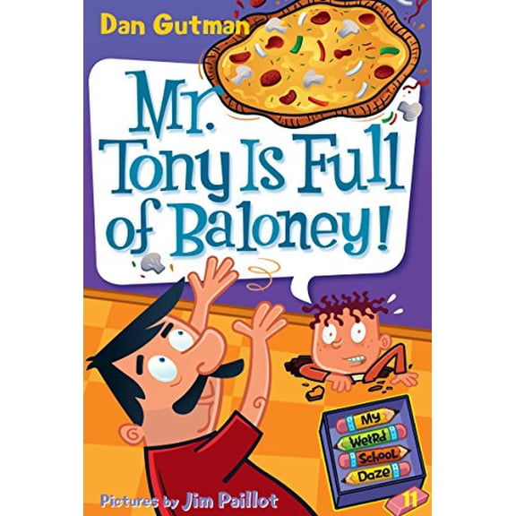 Pre-Owned My Weird School Daze #11: Mr. Tony Is Full of Baloney!: A Funny After-School Escape Chapter Book for Children (Ages 6-10), 9780061703997, 0061703990, Paperback, Illustrated edition