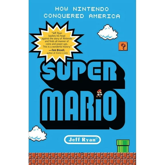 Super Mario: How Nintendo Conquered America, (Paperback)