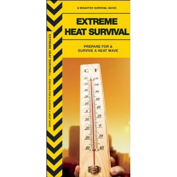 Extreme Heat Survival: Prepare for & Survive a Heatwave