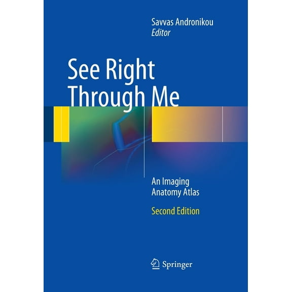 See Right Through Me: An Imaging Anatomy Atlas, (Paperback)