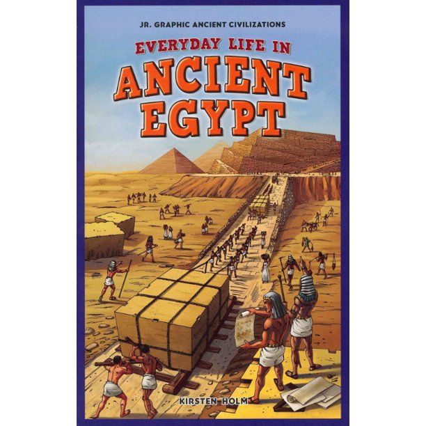 Everyday Life In Ancient Egypt Walmart Com Walmart Com