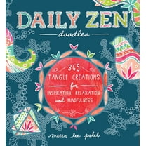 Daily Zen Doodles: 365 Tangle Creations for Inspiration, Relaxation and Joy, (Paperback)