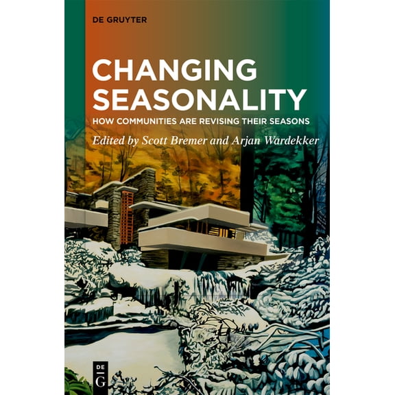Changing Seasonality: How Communities Are Revising Their Seasons, (Paperback)