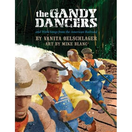 The Gandy Dancers : And Work Songs from the American