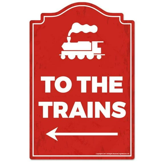 12 x 8 in. to The Trains Novelty Sign