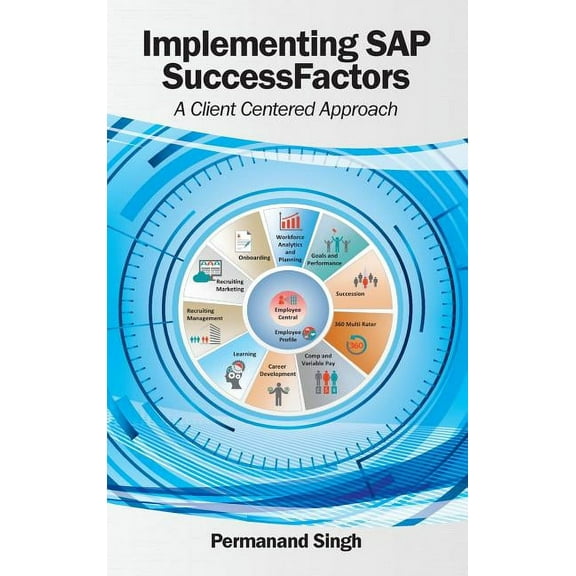 Implementing SAP SuccessFactors: A Client Centered Approach, (Hardcover)