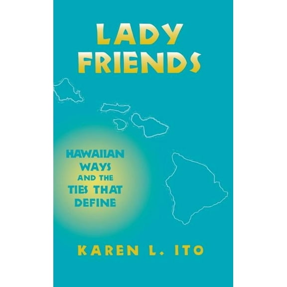 Anthropology of Contemporary Issues Lady Friends: Organization of Work in the Information Economy, (Hardcover)