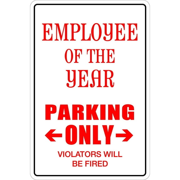 Employee of The Year Parking Only 8" x 12" Metal Novelty Sign Aluminum NS 058
