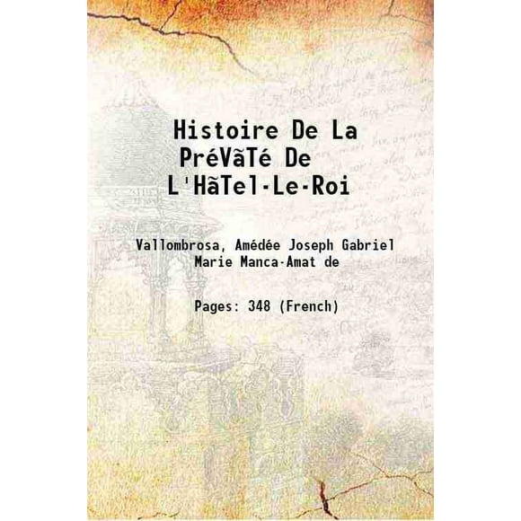 Histoire De La PréVãTé De L'HãTel-Le-Roi 1907 [Hardcover]