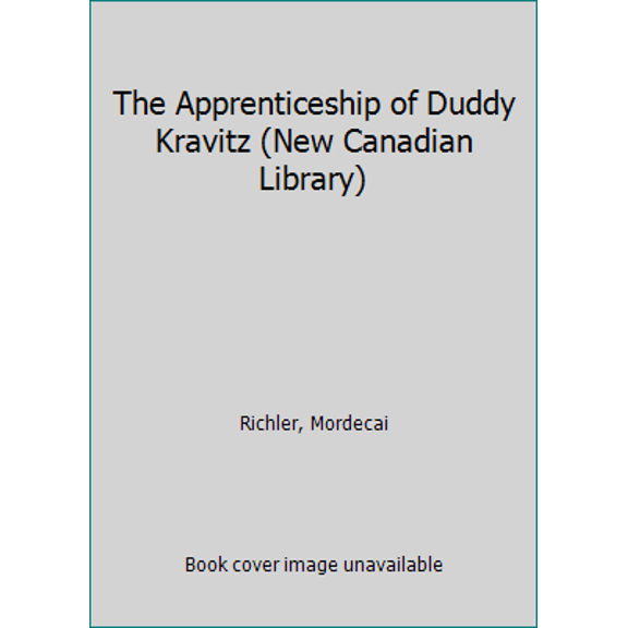 Pre-Owned The Apprenticeship of Duddy Kravitz (Paperback) 0771091664 9780771091667