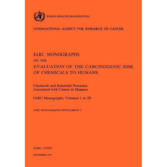 Chemicials and Industrial processes Associated with Cancer in Humans. Supplement to IARC Vol 20 (Paperback)