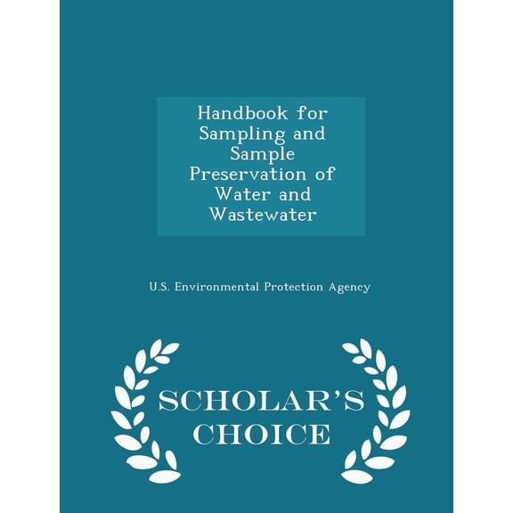 Handbook for Sampling and Sample Preservation of Water and Wastewater - Scholar's Choice Edition (Paperback)