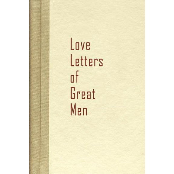 Love Letters of Great Men (Paperback)