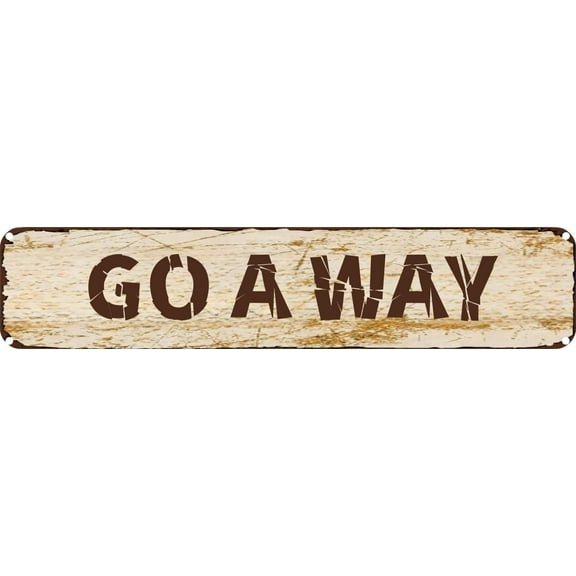 Vintage Tin Sign Retro Metal Wall Decor GO A WAY Rustic Aluminum Plaque for Home,Bar,Kitchen,Garage,Man Cave 4x16 Inch