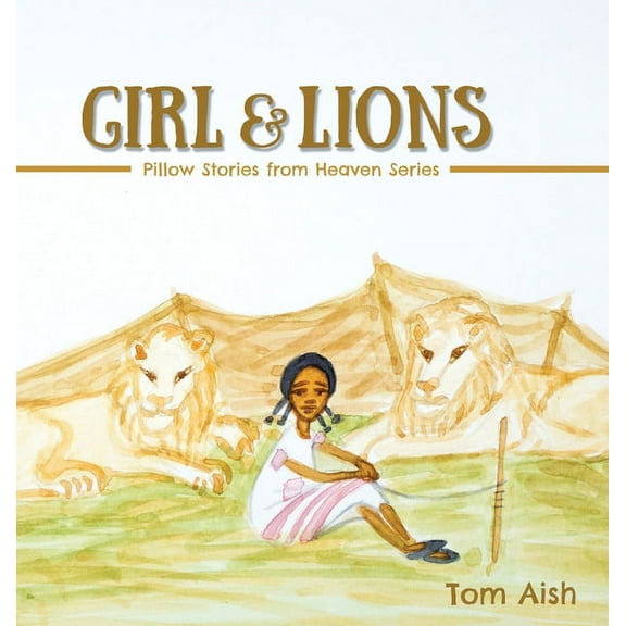 Pillow Stories from Heaven: Girl and Lions (Hardcover)