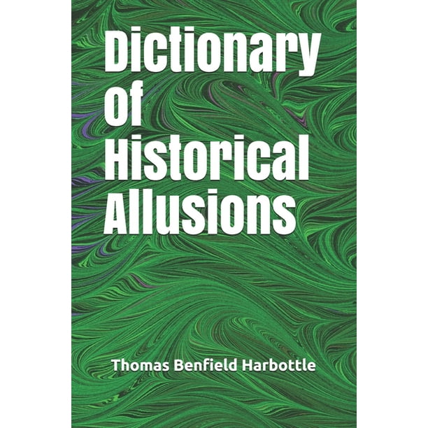 Dictionary of Historical Allusions (Paperback)