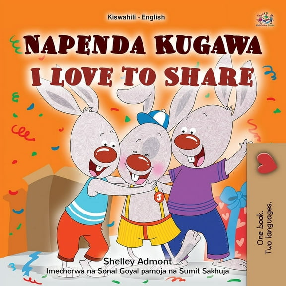 Swahili English Bilingual Collection I Love to Share (Swahili English Bilingual Book for Kids), (Paperback)