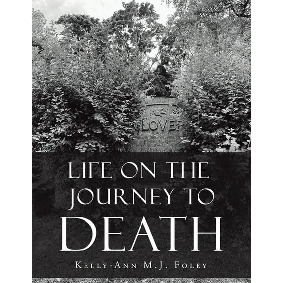 Life On The Journey To Death, (Paperback)