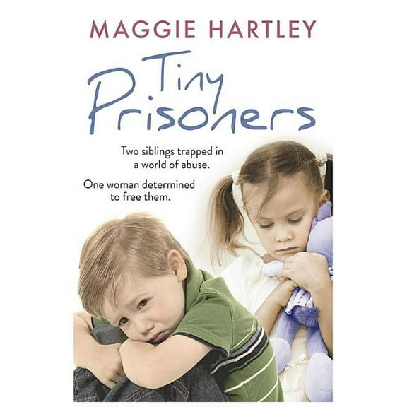 Tiny Prisoners: Two Siblings Trapped in a World of Abuse. One Woman Determined to Free Them, (Paperback)