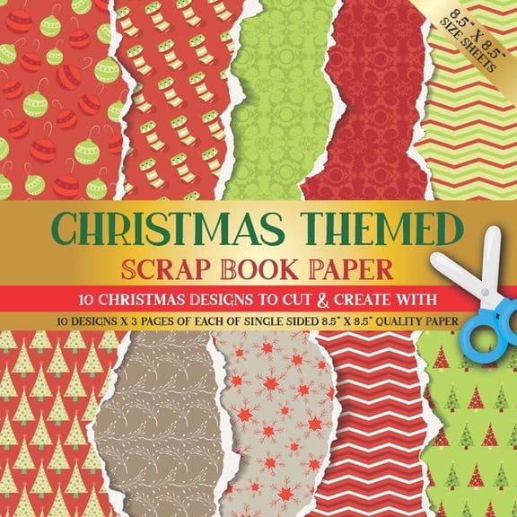 Christmas Crafting Scrap Book Paper Christmas Themed Scrapbook Paper: 10 Christmas Designs for Scrapbooking, Origami, Collage Art, Card Making, Gift Tags or, (Paperback)