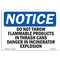 OSHA Notice Signs - Do Not Throw Flammable Products In Trash Sign  | Extremely Durable Made in the USA Signs or Heavy Duty Vinyl label | Protect Your Construction Site, Warehouse &