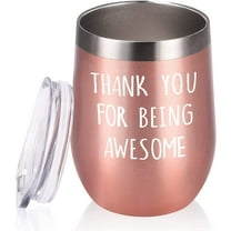 Thank You for Being Awesome Wine Tumbler, Birthday Christmas New Job Promotion Friendship Gift for Women Friend Coworkers Sisters, 12 Oz Stainless Steel Wine Tumbler with Sayings for Women, Rose Gold