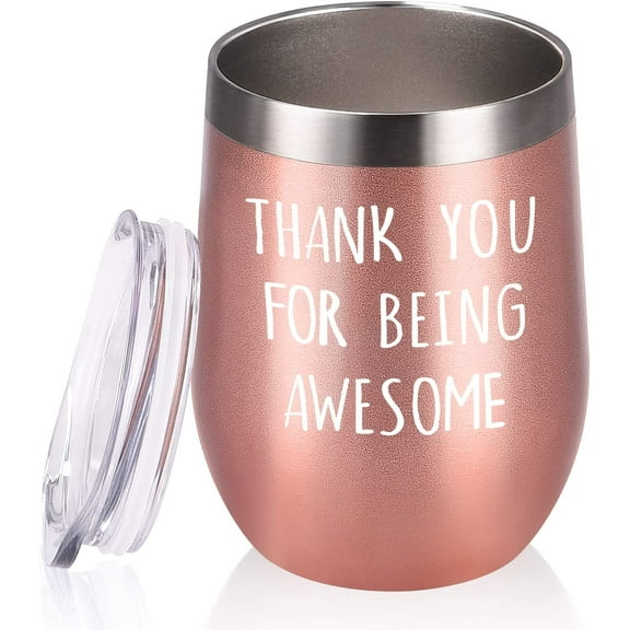 Thank You for Being Awesome Wine Tumbler, Birthday Christmas New Job Promotion Friendship Gift for Women Friend Coworkers Sisters, 12 Oz Stainless Steel Wine Tumbler with Sayings for Women, Rose Gold