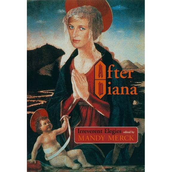 After Diana: Irreverent Elegies, (Paperback)