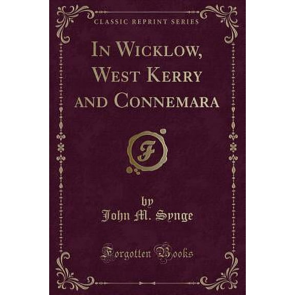 In Wicklow, West Kerry and Connemara (Classic Reprint)
