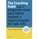 thumbnail image 1 of THE COACHING HABIT: LAS 7 PREGUNTAS CLAVE PARA LIDERAR EQUIPOS Y ORGANIZACIONES DEL SIGLO XXI ARPA EDITORES MICHAEL BUNGAY STANIER, 1 of 2
