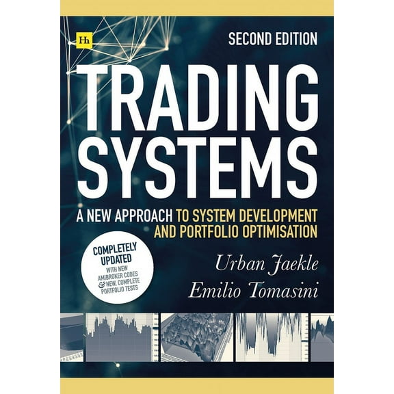 Trading Systems 2nd edition: A new approach to system development and portfolio optimisation, (Paperback)