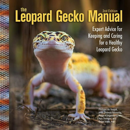 The Leopard Gecko Manual : Expert Advice for Keeping and Caring for a Healthy Leopard (Best Leopard Gecko Setup)