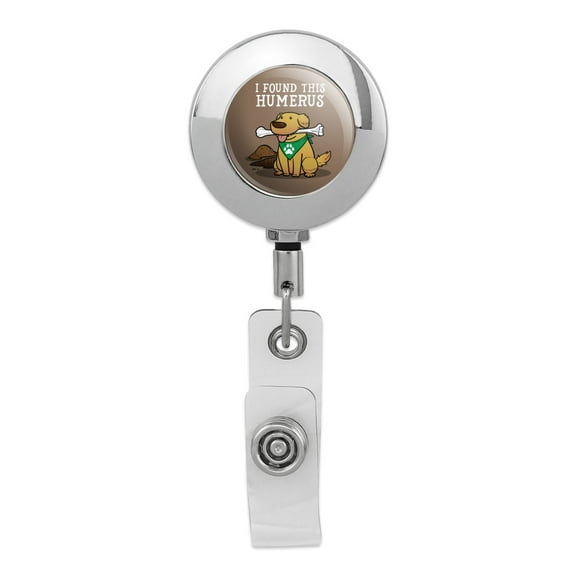 I Found This Humerus Bone Dog Humorous Retractable Reel Premium Metal Chrome Badge ID Card Holder Clip