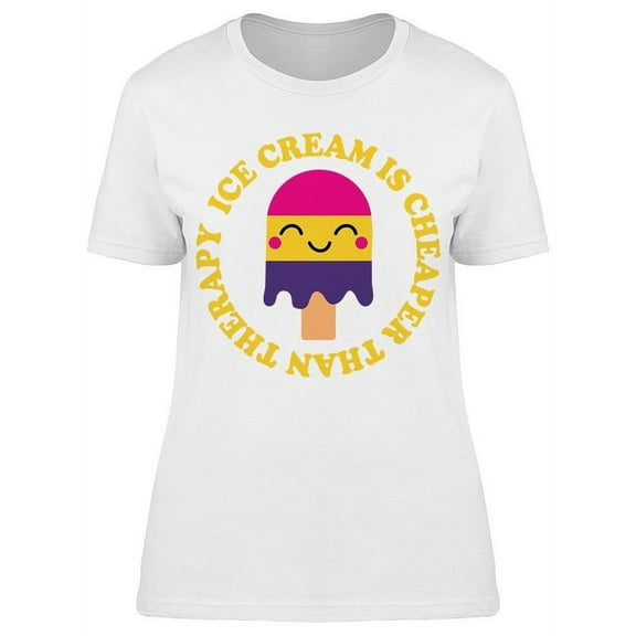 Ice Cream Is Cheaper Tee Women's -GoatDeals Designs