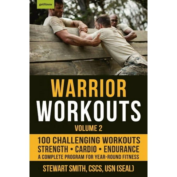 Warrior Workouts, Volume 2 : The Complete Program for Year-Round Fitness Featuring 100 of the Best Workouts (Paperback)