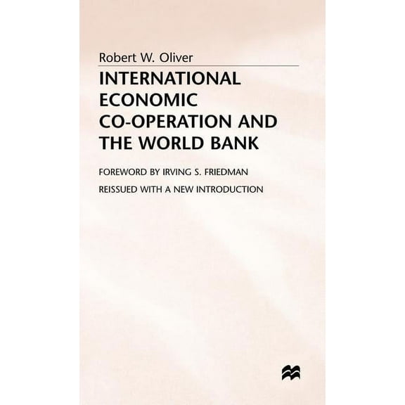 International Economic Co-Operation and the World Bank, (Hardcover)