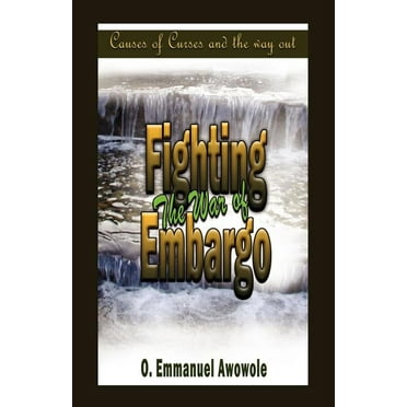 Fighting the War of Embargo (Paperback)
