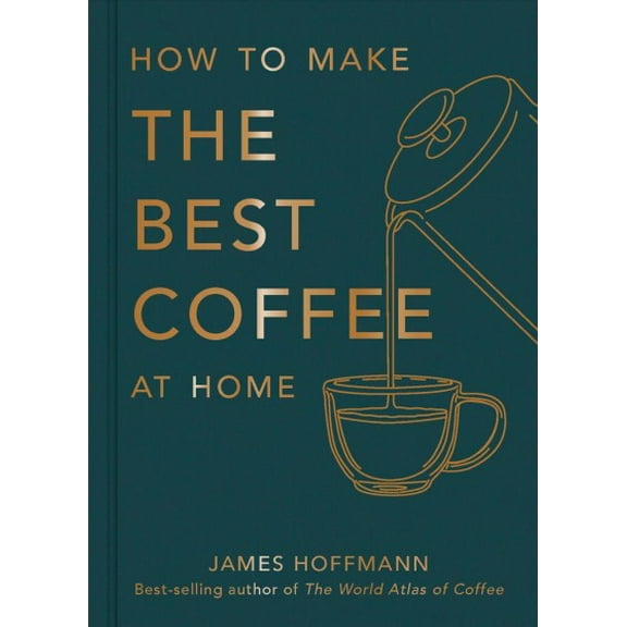 Pre-Owned How to make the best coffee at home: The Sunday Times bestseller Paperback