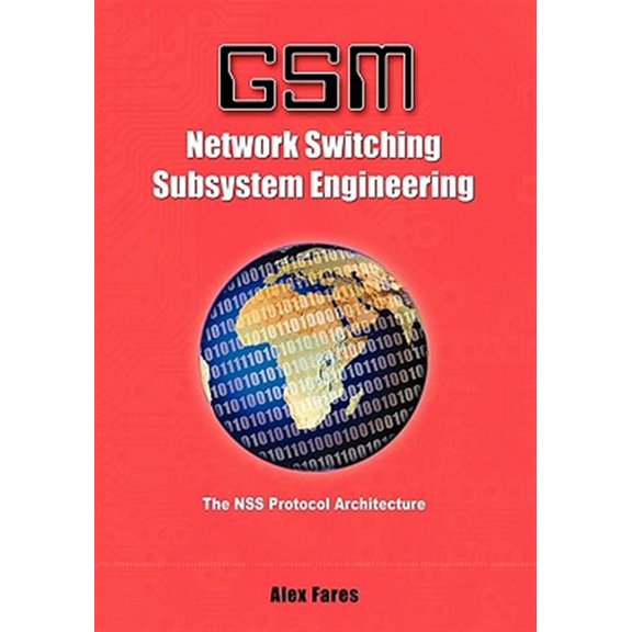 Pre-Owned GSM-Network Switching Subsystem Engineering : The NSS protocol architecture