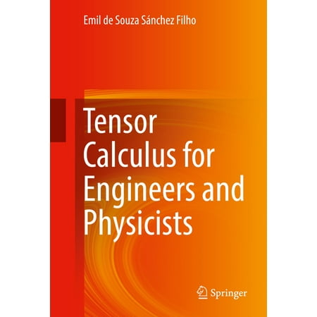 Tensor Calculus for Engineers and Physicists -