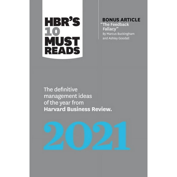 HBR's 10 Must Reads Hbr's 10 Must Reads 2021: The Definitive Management Ideas of the Year from Harvard Business Review (with Bonus Arti, (Paperback)