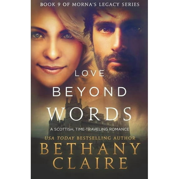 Morna's Legacy Love Beyond Words: A Scottish, Time Travel Romance, Book 9, (Paperback)